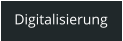 Digitalisierung