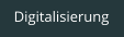 Digitalisierung